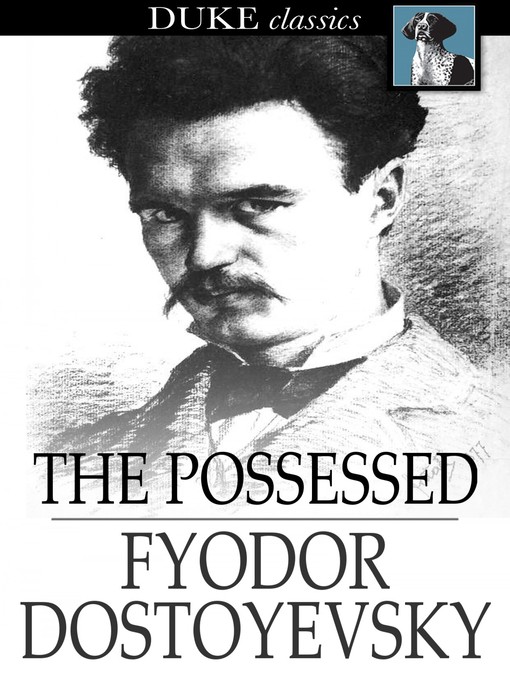Title details for The Possessed by Fyodor Dostoyevsky - Wait list